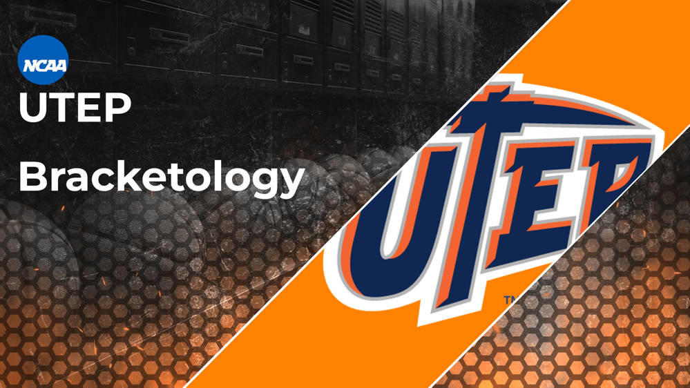 UTEP Bracketology 2025 March Madness Resume RealGM