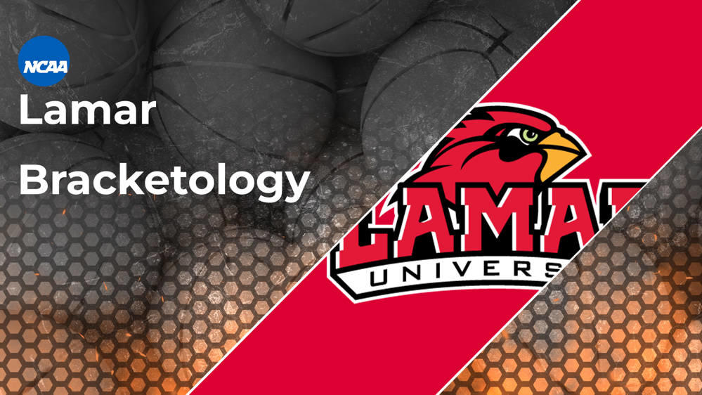 Lamar Bracketology 2025 March Madness Resume RealGM