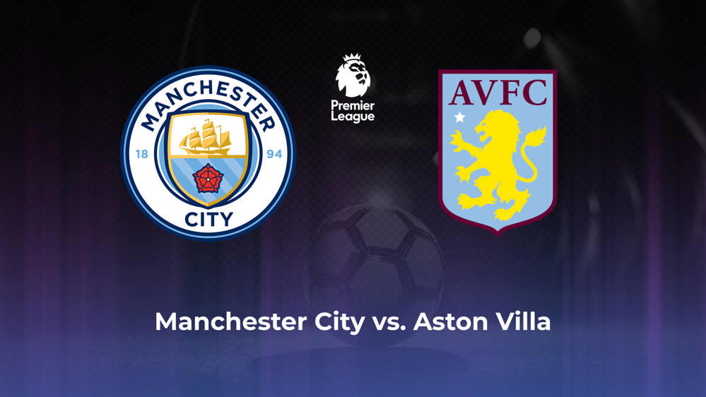 Manchester City vs. Aston Villa Betting Odds, Offensive Leaders, & Moneyline 4/3/2024