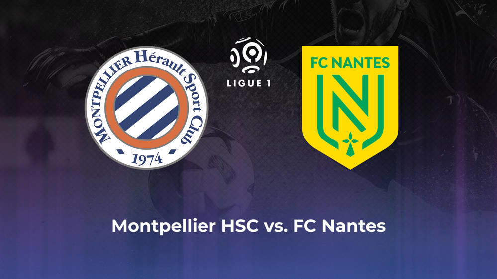 Montpellier HSC vs. FC Nantes Betting Odds, Offensive Leaders, & Moneyline 8/31/2024