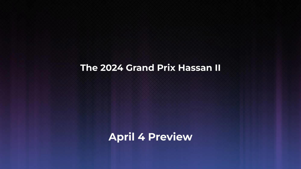 Betting Odds and Preview for the 2024 Grand Prix Hassan II on April 4 - Men's Singles