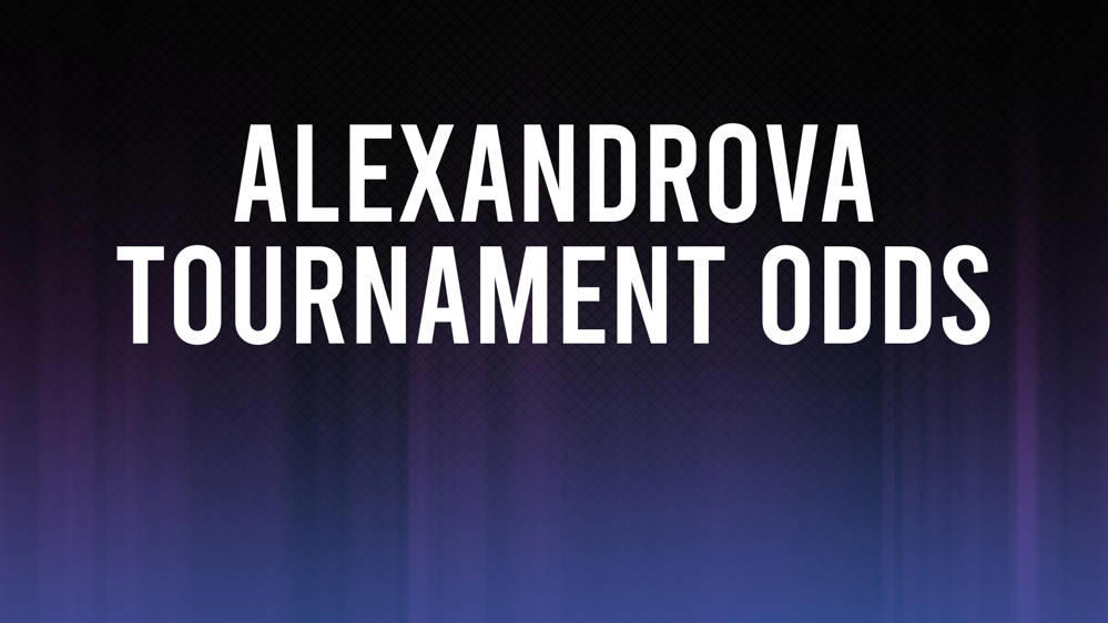 Ekaterina Alexandrova Odds to Win China Open, Betting Preview and Stats