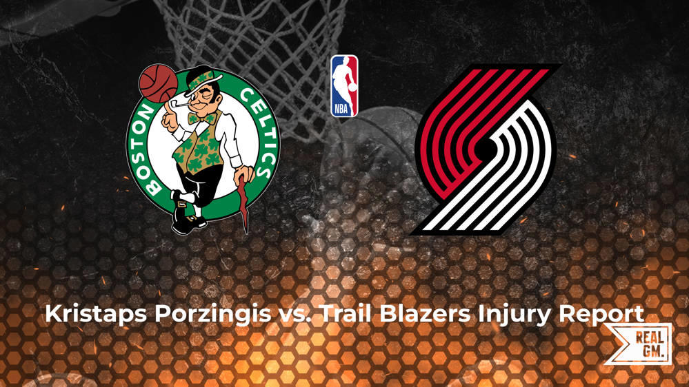 Will Kristaps Porzingis play tonight vs. the Trail Blazers? RealGM