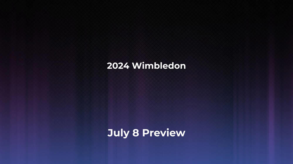 Betting Odds and Preview for 2024 Wimbledon on July 8 Men's Singles