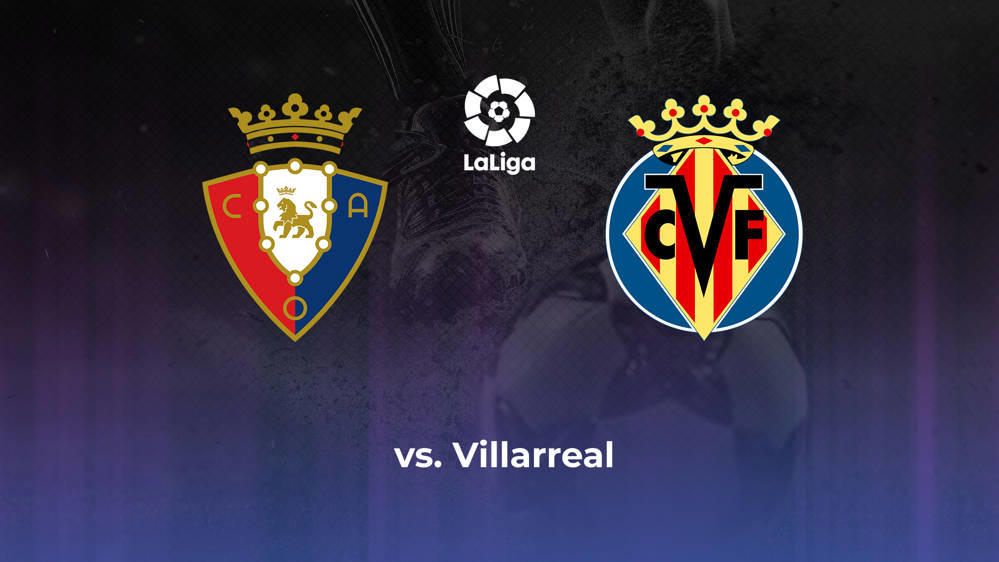 CA Osasuna vs. Villarreal CF Betting Odds, Offensive Leaders, & Moneyline 5/25/2024