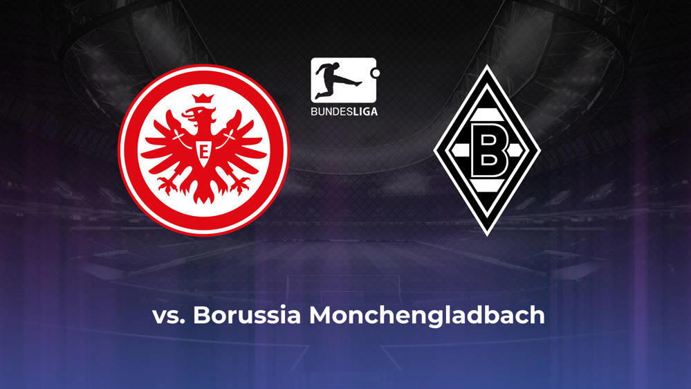 Eintracht Frankfurt vs. Borussia Monchengladbach Betting Odds, Offensive Leaders, & Moneyline 9/21/2024