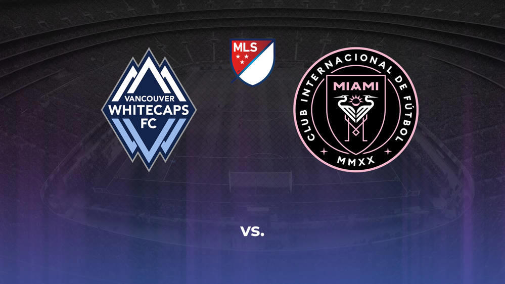 Vancouver Whitecaps FC vs. Inter Miami CF Betting Odds, Offensive Leaders, & Moneyline 5/25/2024