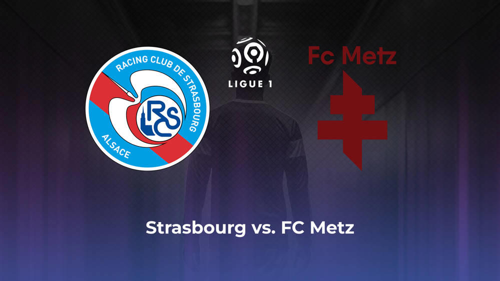 Strasbourg vs. FC Metz Betting Odds, Offensive Leaders, & Moneyline 5/12/2024