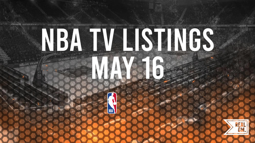 NBA Playoffs Games Today Live on TV and Streaming - May 16 | RealGM