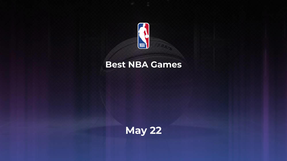 Best NBA Games Wednesday, May 22