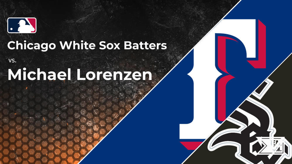 White Sox vs. Michael Lorenzen and the Rangers Batter vs. Pitcher