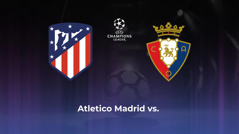 Atletico Madrid vs. CA Osasuna Betting Odds, Offensive Leaders, & Moneyline 5/19/2024