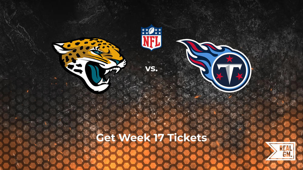 Week 17 Titans vs. Jaguars Tickets Available for Sunday, Dec. 29 RealGM