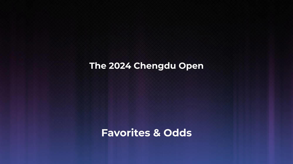 The Chengdu Open Betting Odds, Favorites and Player Previews - Men's Singles