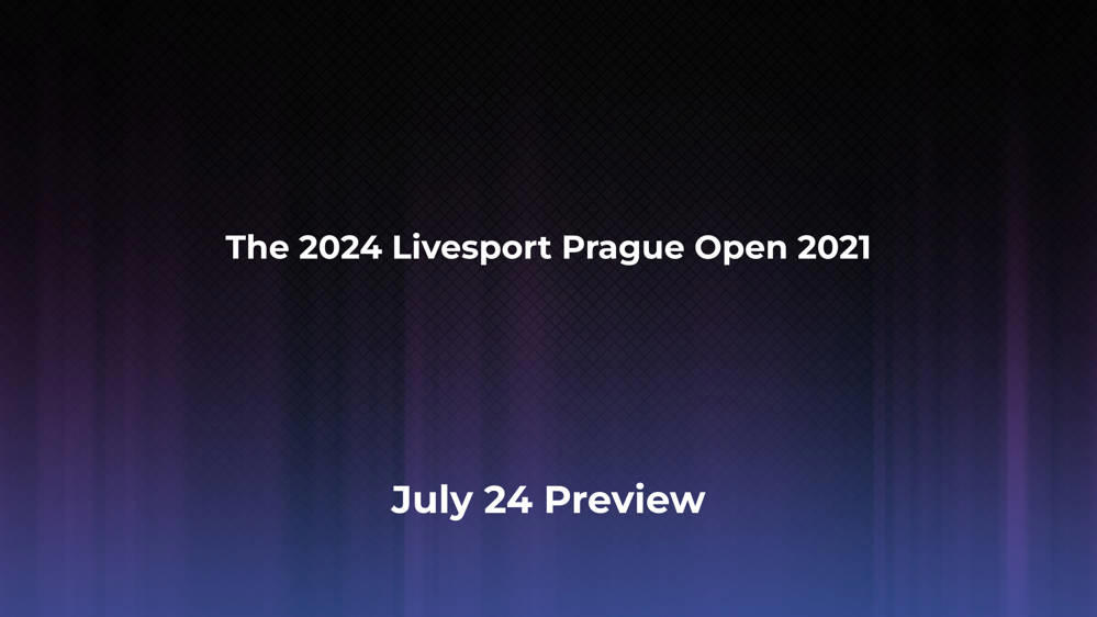 Betting Odds and Preview for the 2024 Livesport Prague Open 2021 on July 24 - Women's Singles