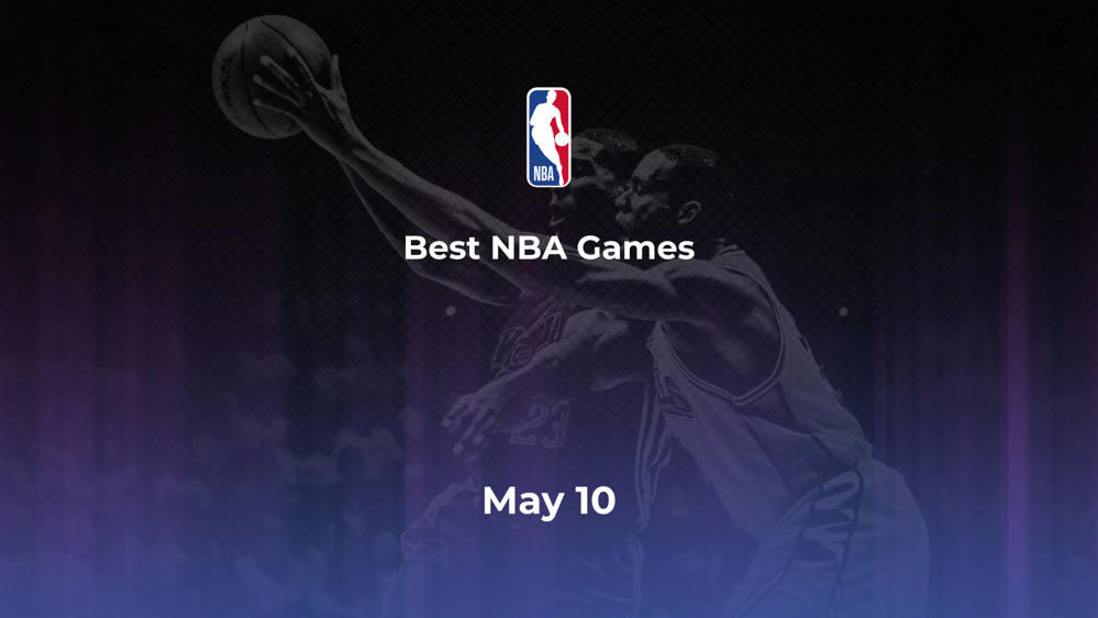 Best NBA Games Friday, May 10