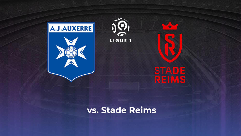 AJ Auxerre vs. Stade Reims Betting Odds, Offensive Leaders, & Moneyline 10/20/2024