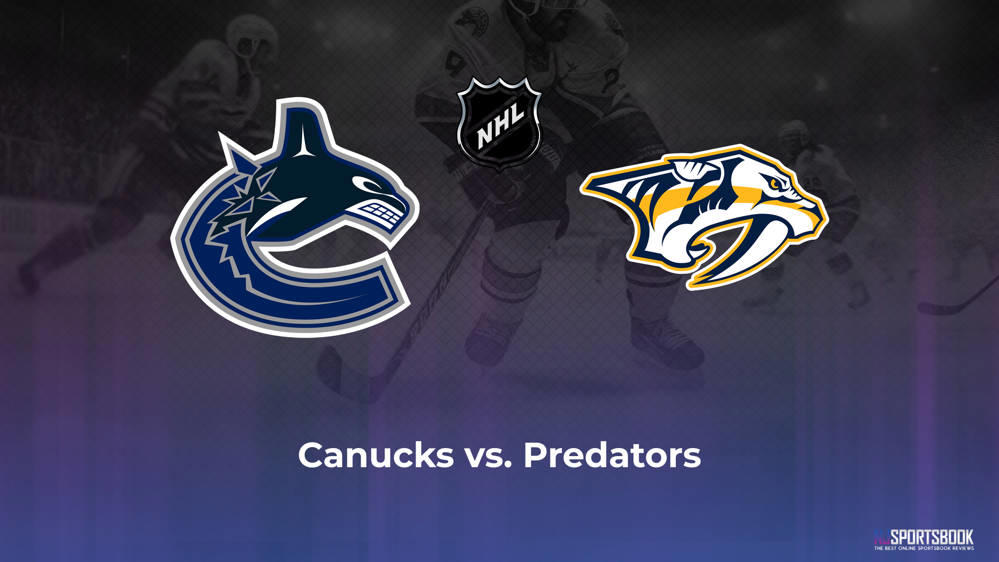 Canucks vs. Predators betting odds and trends