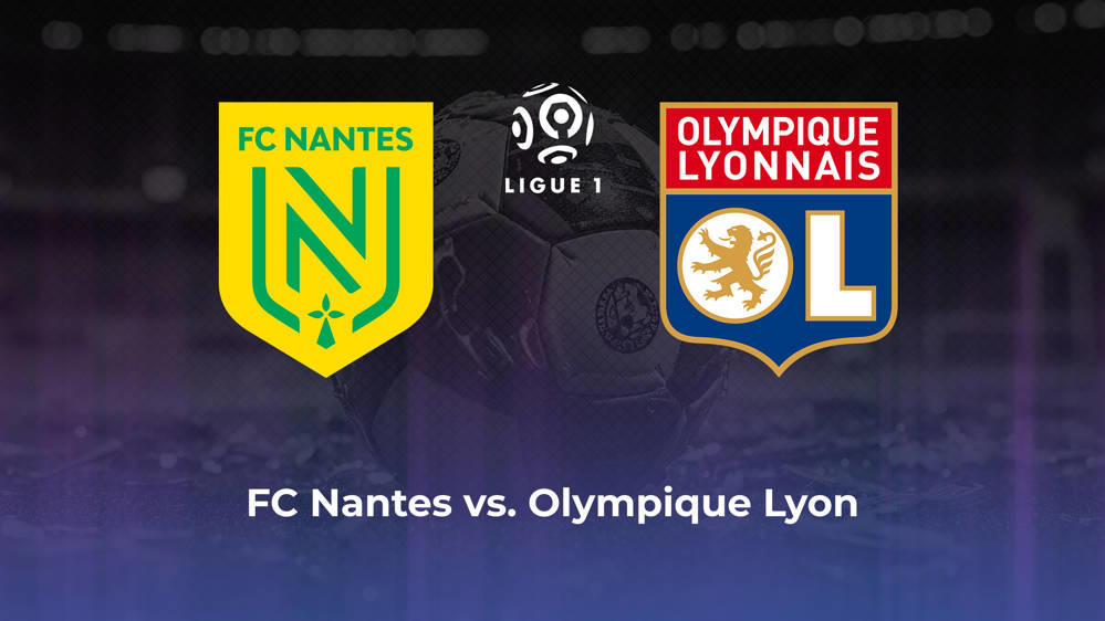 FC Nantes vs. Olympique Lyon Betting Odds, Offensive Leaders, & Moneyline 4/7/2024