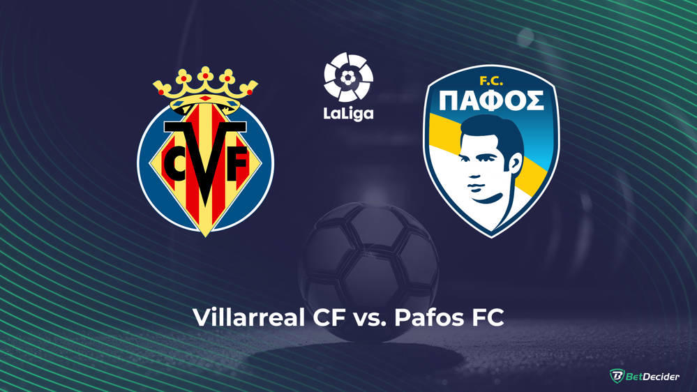 Pafos FC vs Villarreal