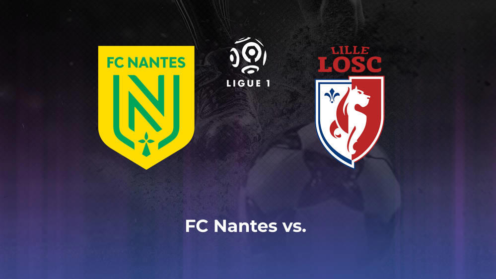 FC Nantes vs. Lille OSC Betting Odds, Offensive Leaders, & Moneyline 5/12/2024