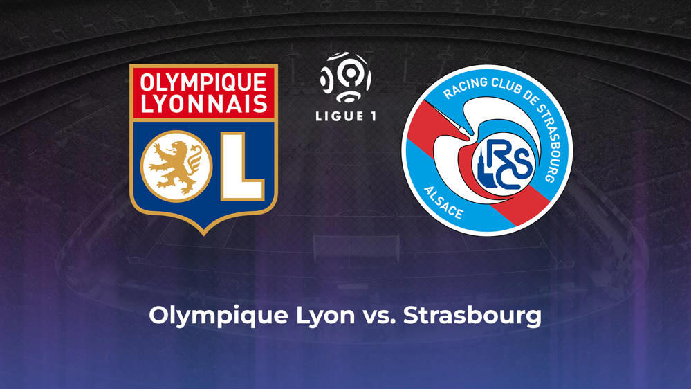 Olympique Lyon vs. Strasbourg Betting Odds, Offensive Leaders, & Moneyline 5/19/2024