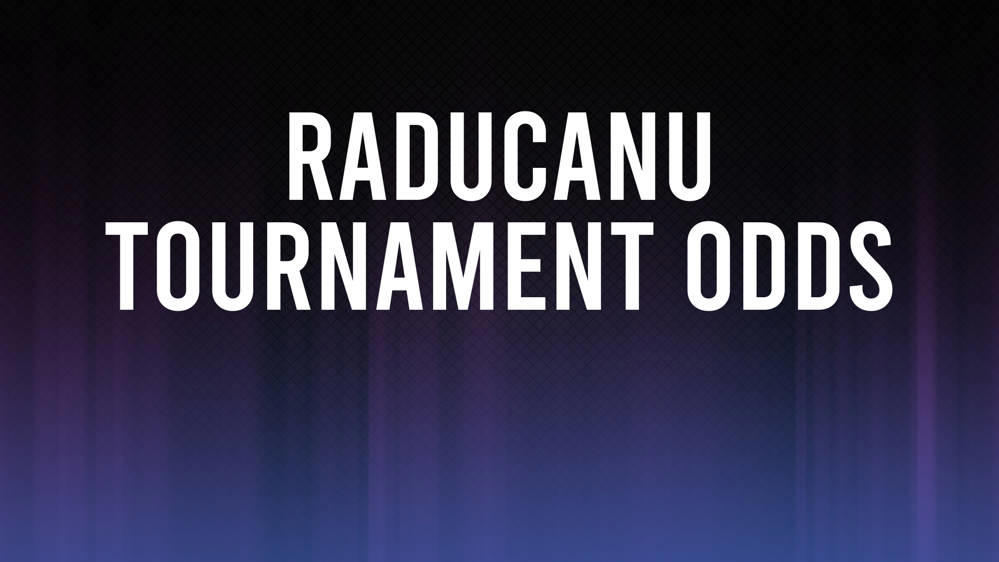 Emma Raducanu Odds to Win Citi Open, Betting Preview and Stats