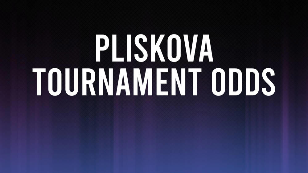 Karolina Pliskova Odds to Win Western & Southern Open, Betting Preview and Stats