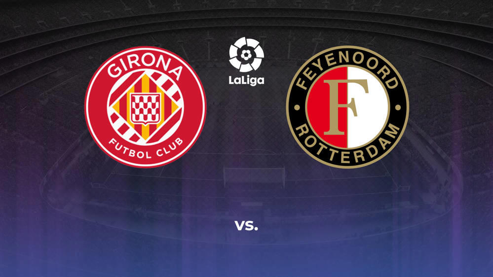 Girona FC vs. Feyenoord Rotterdam Betting Odds, Offensive Leaders, & Moneyline 10/2/2024