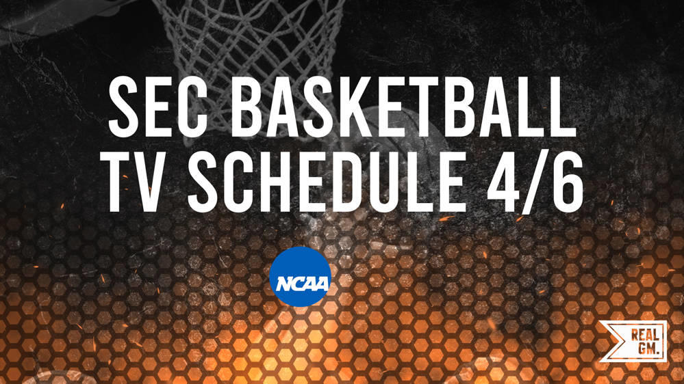 sec-basketball-games-today-tv-schedule-and-live-stream-info-for-april