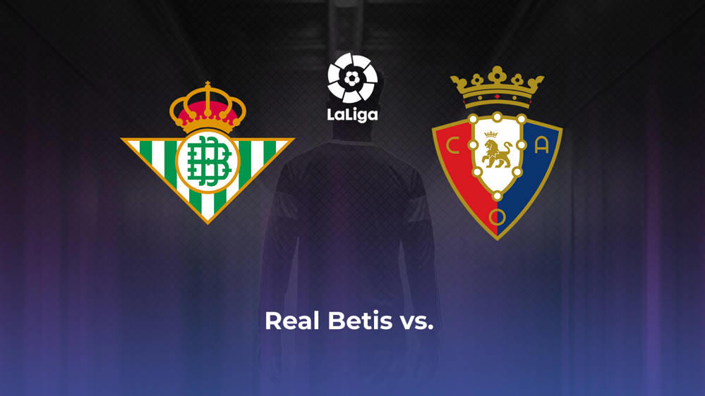 Real Betis vs. CA Osasuna Betting Odds, Offensive Leaders, & Moneyline 10/19/2024