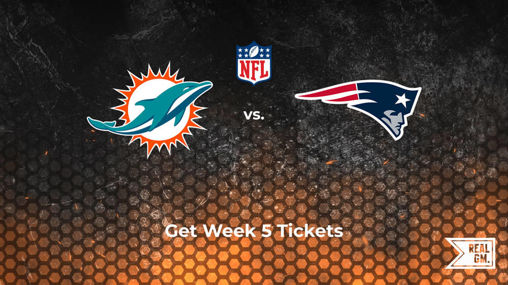 Week 5 Patriots vs. Dolphins Tickets Available for Sunday, Oct. 6 RealGM