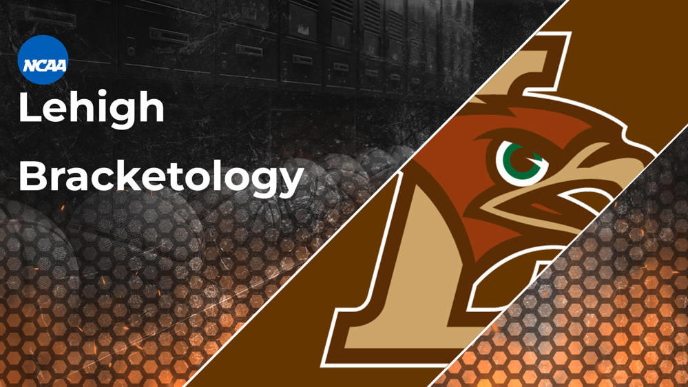 Lehigh Bracketology 2025 March Madness Resume RealGM