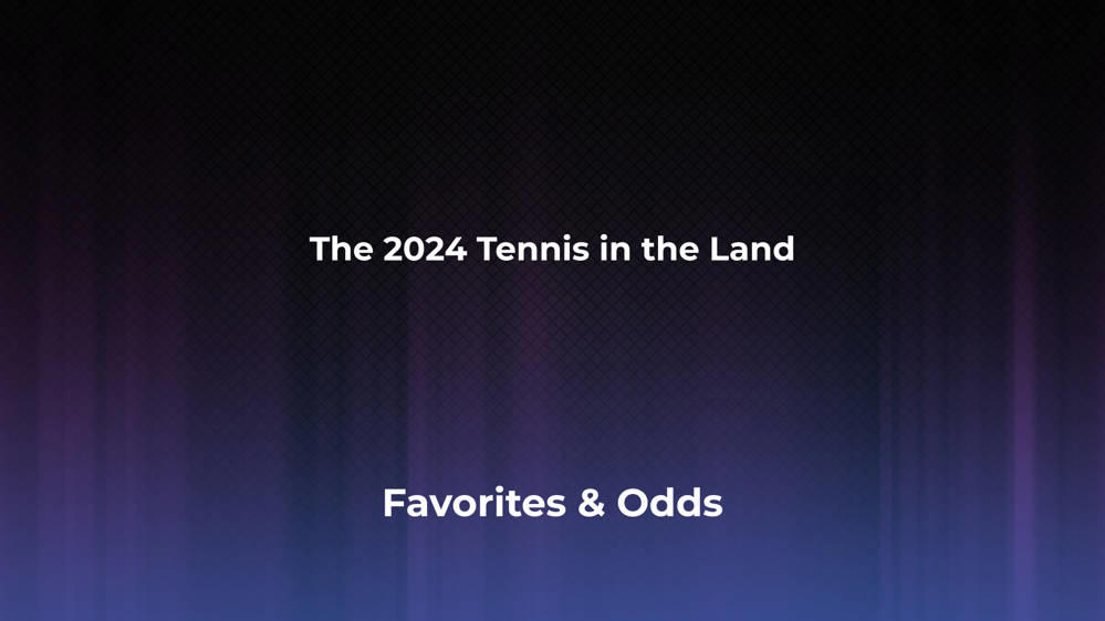 The Tennis in the Land Betting Odds, Favorites and Player Previews - Women's Singles