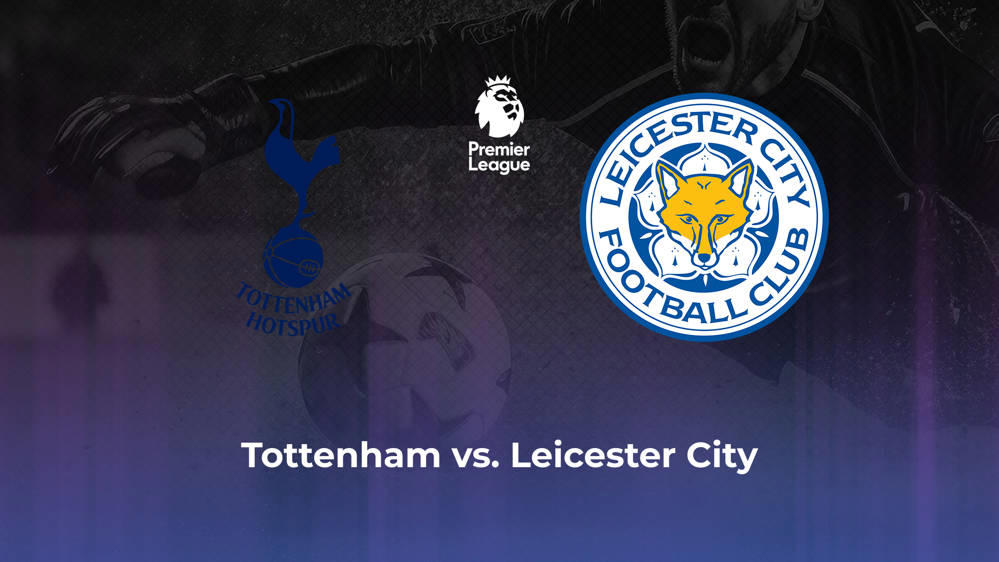 Tottenham Hotspur vs. Leicester City Betting Odds, Offensive Leaders, & Moneyline 8/19/2024