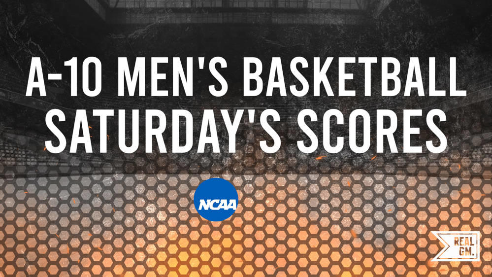 A10 Basketball Scores, Results and Recaps March 23 RealGM