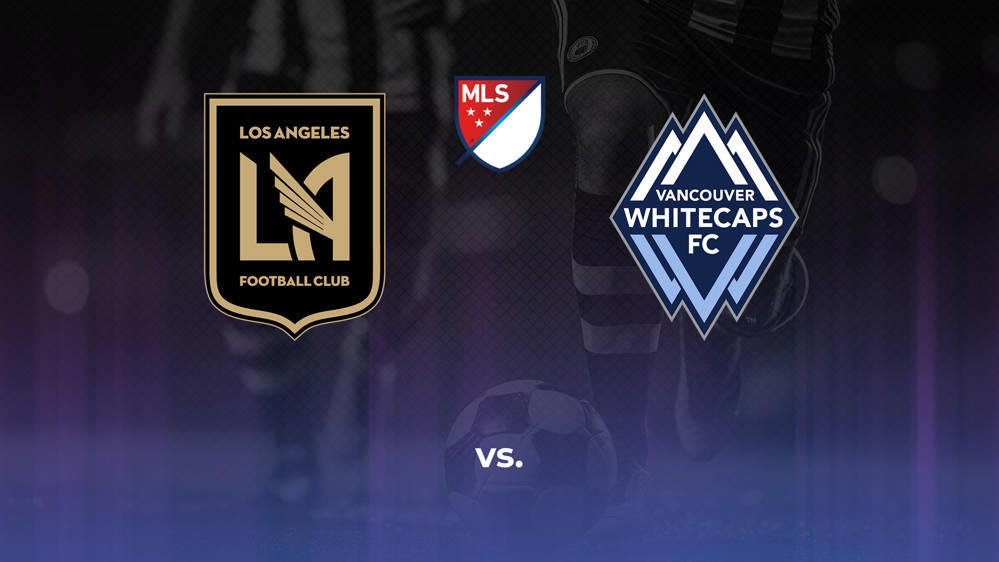 Los Angeles FC vs. Vancouver Whitecaps FC Betting Odds, Offensive Leaders, & Moneyline 10/13/2024