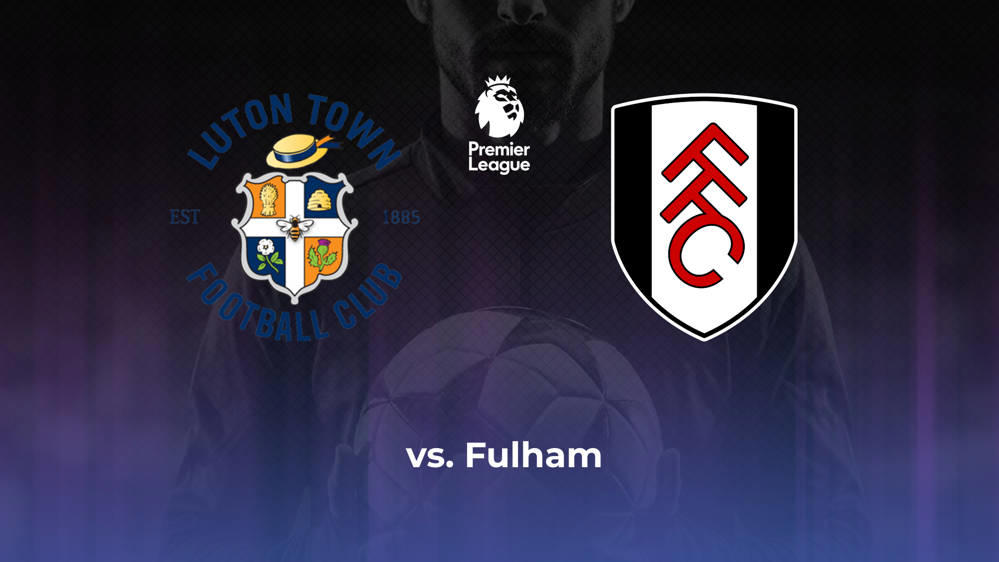 Luton Town vs. Fulham Betting Odds, Offensive Leaders, & Moneyline 5/19/2024