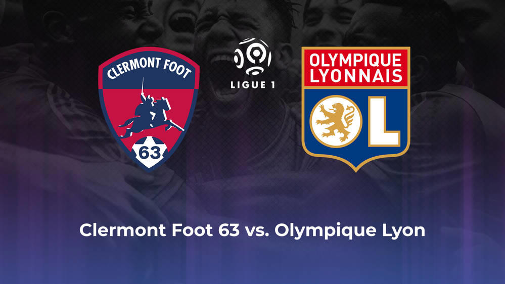 Clermont Foot 63 vs. Olympique Lyon Betting Odds, Offensive Leaders, & Moneyline 5/12/2024