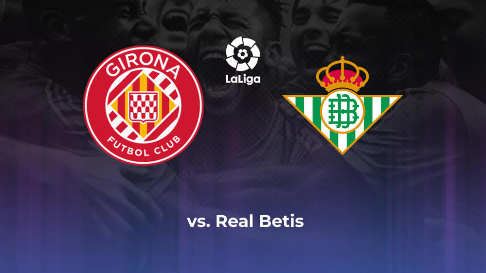 Girona FC vs. Real Betis Betting Odds, Offensive Leaders, & Moneyline 3/31/2024