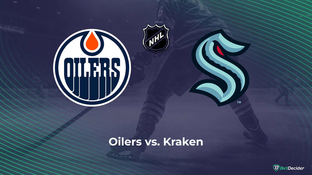 Oilers vs. Kraken betting preview