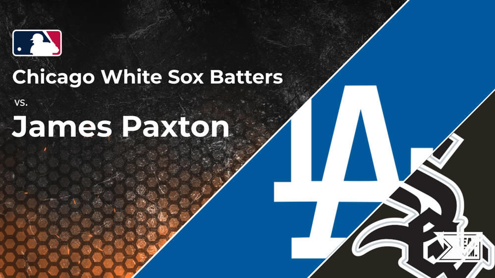 White Sox vs. James Paxton and the Dodgers Batter vs. Pitcher Stats