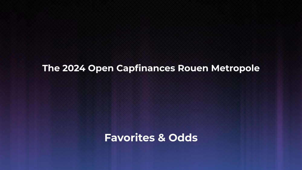 The Open Capfinances Rouen Metropole Betting Odds, Favorites and Player Previews - Women's Singles