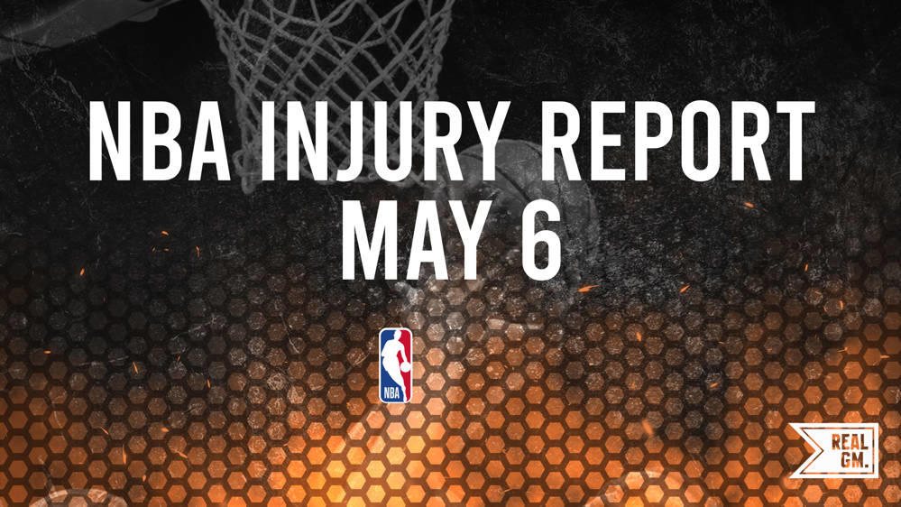 NBA Playoffs Injury Report Today: Monday, May 6 | RealGM