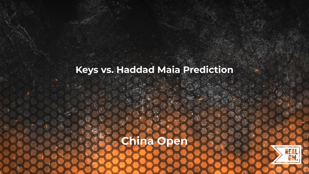 Keys vs. Haddad Maia Prediction and Match Betting Odds China Open