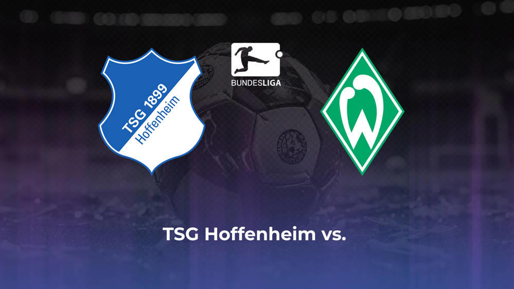 TSG Hoffenheim vs. Werder Bremen Betting Odds, Offensive Leaders, & Moneyline 9/29/2024