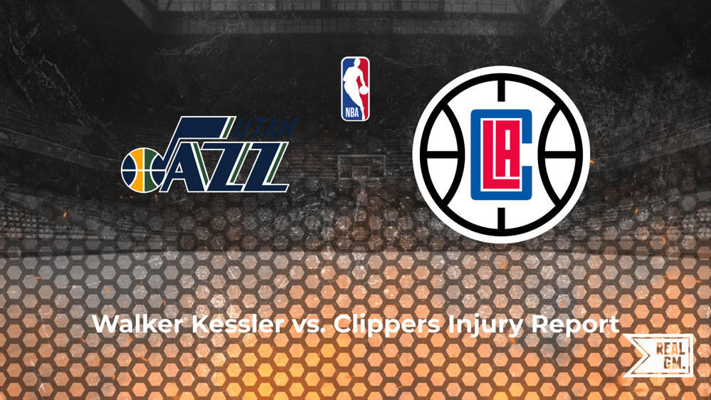 Will Walker Kessler play tonight vs. the Clippers? RealGM