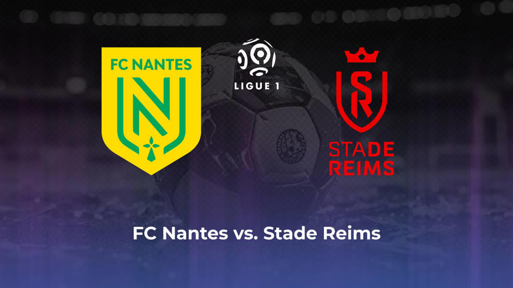 FC Nantes vs. Stade Reims Betting Odds, Offensive Leaders, & Moneyline 9/15/2024