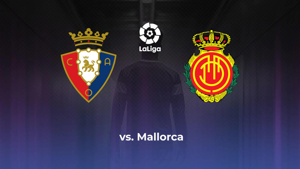 CA Osasuna vs. RCD Mallorca Betting Odds, Offensive Leaders, & Moneyline 5/14/2024