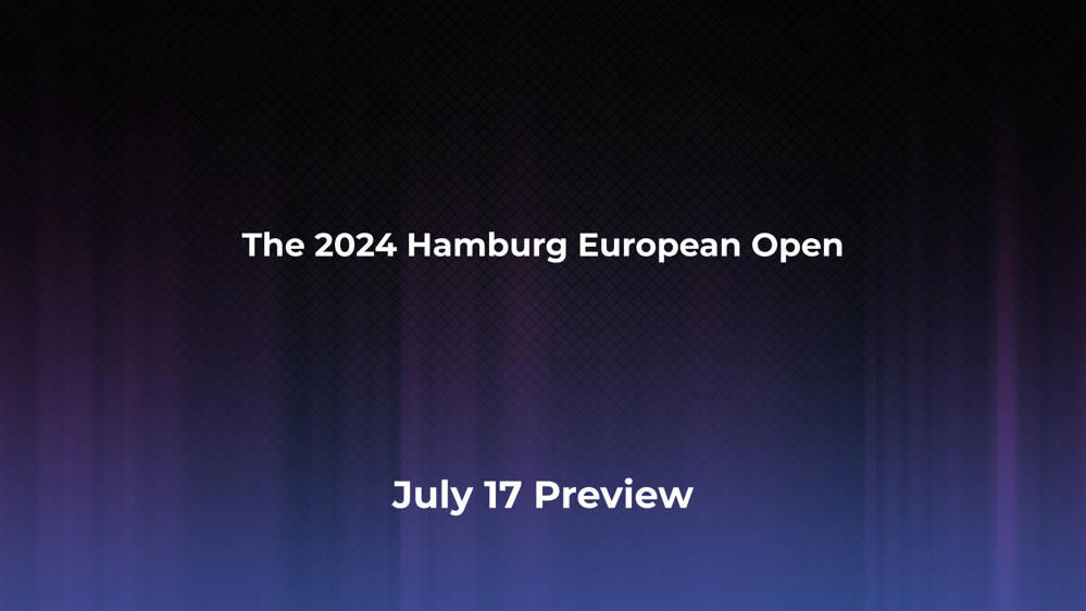 Betting Odds and Preview for the 2024 Hamburg European Open on July 17 - Men's Singles